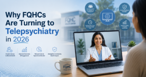 Why FQHCs Are Turning to Telepsychiatry in 2026
